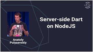 Serverside Dart on Nodejs DartConf 2018 [upl. by Neyrb]