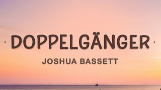 Joshua Bassett  Doppelgänger Lyrics [upl. by Eisaj]