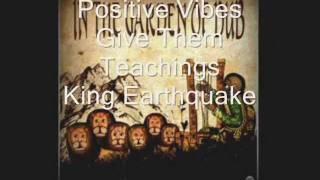 Give them TeachingsTeachings in DubKing Earthquake Positive Vibes [upl. by Eniamret]