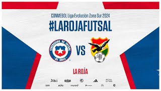 EN VIVO LaRojaFutsal  Chile vs Bolivia  CONMEBOL Liga Evolución Zona Sur 2024 [upl. by Odrahcir142]