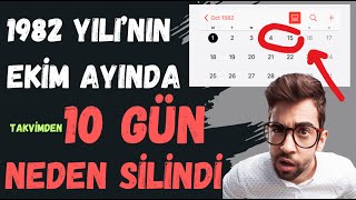 1582 YILINDA EKİM AYININ 10 GÜNÜ NEREYE GİTTİ NEDEN EKSİK YAZILDI [upl. by Nit]