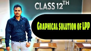 Linear Programming Problem  Graphical solution of LPP  Class12  CHSE amp CBSE  Mathematics [upl. by Witha]