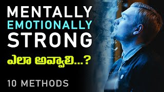 Mentally and Emotionally Strong ఎలా అవ్వాలి10 METHODS Motivational Video by Yasaswi Thoughts [upl. by Adnomar]