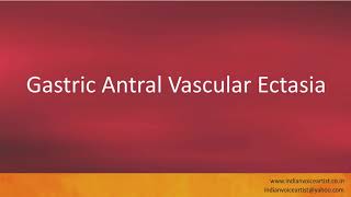 Pronunciation of the words quotGastric Antral Vascular Ectasiaquot [upl. by Navonod]