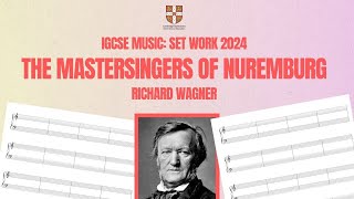 Wagners Overture from The Mastersingers of Nuremburg IGCSE Music Set Work 2024 [upl. by Gnuy985]