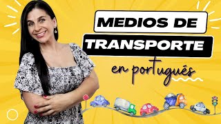 Como se llaman los medios de transporte en Portugués  Os meios de transporte em português 🇧🇷 [upl. by Wentworth]