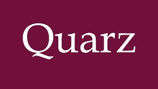 How to Pronounce Quarz Quartz Correctly in German [upl. by Ladonna]