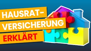 Hausratversicherung  EINFACH ERKLÄRT Alle Infos [upl. by Zinah]