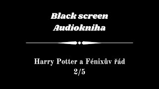 Harry Potter  Audiokniha  Fénixův řád 25  Dark Screen [upl. by Nirrek408]