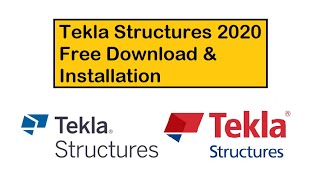 Tekla Structures 2020 Free Download and Installation [upl. by Chavez]