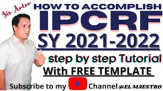 HOW TO ACCOMPLISH IPCRF20212022  FREE TEMPLATE [upl. by Accber]