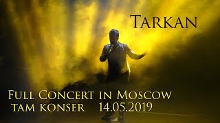 TARKAN  Live In Moscow 2019 FULL HD [upl. by Doowle]