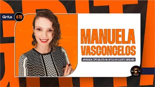 MANUELA VASCONCELOS 76 GRITA PODCAST [upl. by Eudo]