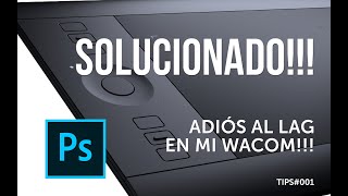 SOLUCIONADO Adiós al lag de la WACOM en PHOTOSHOP [upl. by Narcis]