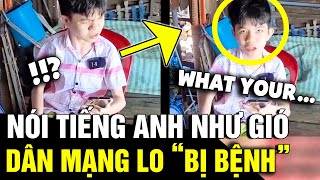 Cậu bé có khả năng NÓI TIẾNG ANH cực gắt nhưng lại khiến DÂN TÌNH lo lắng MẮC BỆNH Tin Nhanh 3 Phút [upl. by Nnoj268]