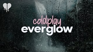 coldplay  everglow lyrics [upl. by Albertine175]