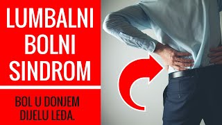 Lumbalni bolni sindrom IŠIJAS  Bol u donjem dijelu leđa i bol duž noge  UZROCI I LIJEČENJE [upl. by Artnoed]