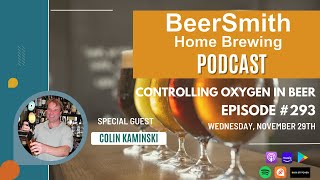 Controlling Oxygen in Beer with Colin Kaminski  BeerSmith Podcast 293 [upl. by Ylrebnik488]