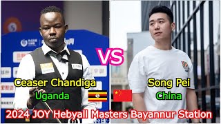 Ceaser Chandiga VS Song Fei  2024 JOY Hebyall Masters Bayannur Station [upl. by Dayir]