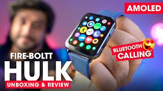 FireBoltt HULK Smartwatch Unboxing amp Review⚡️ BEST AMOLED Calling Smartwatch  Best Smartwatch 2022 [upl. by Lewiss973]