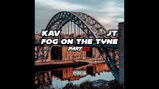 JT X KAV  fog on the Tyne part 2 [upl. by Lockhart108]