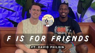 F is For Friends w David Philbin [upl. by Rawdin]