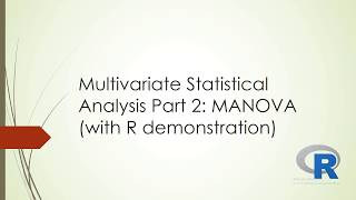 Multivariate Statistical Analysis Part 2 MANOVA with R Demonstration [upl. by Goldfinch]