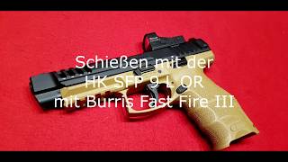 Schießen mit einer HK SFP 9L OR im Kaliber 9mm x 19 mit Burris Fast Fire II [upl. by Nyl]