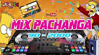 Mix 90s amp 2000s FULL PACHANGA  DJ Jerax Music [upl. by Coral]