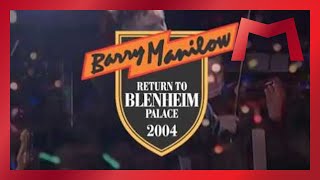 Barry Manilow  I Write The Songs Live Excerpt from Return To Blenheim Palace 2004 [upl. by Killarney]