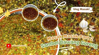 SAMBEL BAWANG GORENG  MASAK MASAK PART 2 [upl. by Belle]