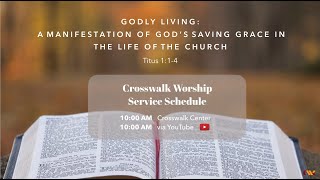 Godly Living A Manifestation of Gods Saving Grace in the Life of the Church  Titus 114 [upl. by Shamrao]