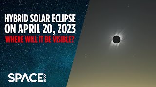 Rare hybrid solar eclipse in April 2023  Where is it visible [upl. by Nnaael572]