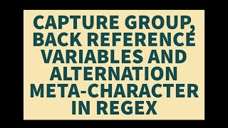 CAPTURE GROUP BACKREFERENCE VARIABLE AND ALTERNATION IN REGEX  CODINGFUNDA  PART 6 [upl. by Atinar]