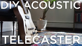 DIY Thinline Acoustasonic Telecaster Build [upl. by Bev]