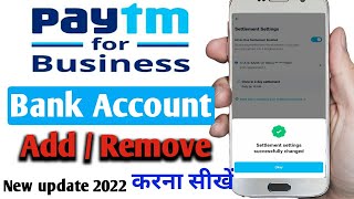 Paytm Business Me Bank Account Add Remove Kaise Kare  How To Change Bank Account in Paytm Business [upl. by Fregger]