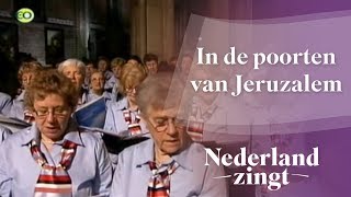 Nederland Zingt In de poorten van Jeruzalem [upl. by Ahsekat]