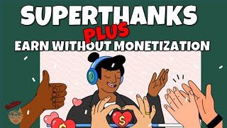 All You Need To Know About SUPERTHANKS amp How ALL Channels Can Make Money [upl. by Alleuqcaj]