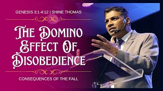 The Domino Effect of Disobedience  Consequences of the fall  Genesis 31412  Shine Thomas [upl. by Hedveh]