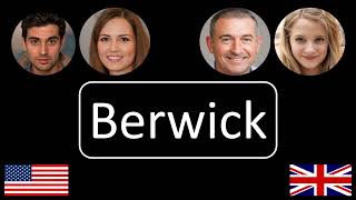 How to pronounce Berwick [upl. by Ainesej]