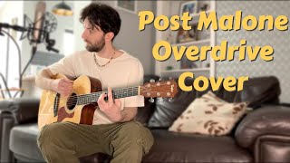 Overdrive  Post Malone  Cover With Chords [upl. by Erdah934]