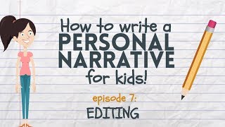 Writing a Personal Narrative for Kids  Episode 7 Editing [upl. by Grata]