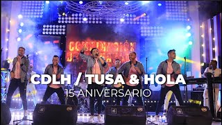 Tusa amp Hola En Vivo 15 Aniversario  Combinación De La Habana [upl. by Porett]