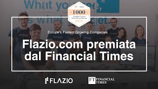 Flazio premiata dal Financial Times tra le migliori aziende dEuropa [upl. by Hadihahs]