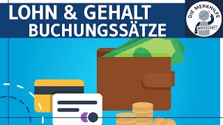 Lohn und Gehaltsbuchung  Buchungssätze AG amp AN Steuern Sozialversicherung amp Berufsgenossenschaft [upl. by Ansel]