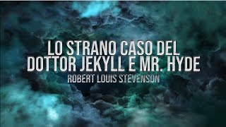 RIASSUNTO LO STRANO CASO DEL DOTTOR JAKYLL E MRHYDE [upl. by Yruam]