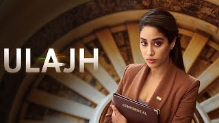 Ulajh  Full Movie  Janhvi K  Gulshan D  Roshan M Sudhanshu Saria  Bollywood Hindi Movie Review [upl. by Medin]