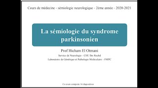 Semiologie Neurologique  Syndrome Parkinsonien FMPC [upl. by Lavicrep]