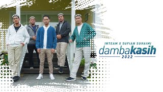 INTEAM × SUFIAN SUHAIMI • Damba Kasih 2022 Official Music Video [upl. by Adnara]