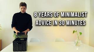 Watch These 30 Minutes If You Want To Become A Minimalist [upl. by Ahseet752]